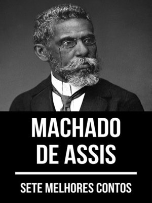 cover image of 7 melhores contos de Machado de Assis